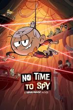 Film Není čas na špehování: Hlasiťákovi ve filmu (No Time to Spy: A Loud House Movie) 2024 online ke shlédnutí