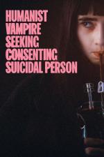 Film Lidumilná upírka hledá nezadaného sebevraha (Humanist Vampire Seeking Consenting Suicidal Person) 2023 online ke shlédnutí