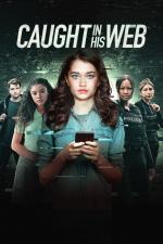 Film Neviditelná trýzeň (Caught in His Web) 2022 online ke shlédnutí