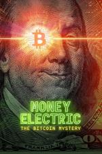 Film Tajemství Bitcoinu (Money Electric: The Bitcoin Mystery) 2024 online ke shlédnutí