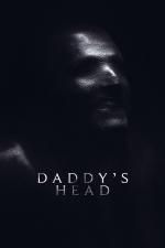 Film Daddy's Head (Daddy's Head) 2024 online ke shlédnutí