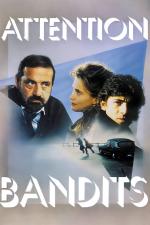 Film Pozor, bandité! (Attention bandits !) 1986 online ke shlédnutí