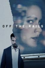 Film Off the Rails (Off the Rails) 2017 online ke shlédnutí