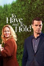 Film Nevěrná láska (To Have and to Hold) 2019 online ke shlédnutí