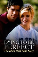 Film Dokonalost za každou cenu (Dying to Be Perfect: The Ellen Hart Peña Story) 1996 online ke shlédnutí