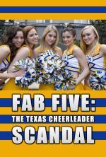 Film Skandál texaských roztleskávaček (Fab Five: The Texas Cheerleader Scandal) 2008 online ke shlédnutí