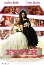 Film Svatební horečka (Bridal Fever) 2008 online ke shlédnutí