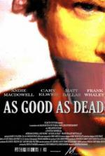 Film Živý nebo mrtvý? (As Good as Dead) 2010 online ke shlédnutí