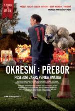 Film Okresní přebor - Poslední zápas Pepika Hnátka (Okresni prebor: Posledni zapas Pepika Hnatka) 2012 online ke shlédnutí