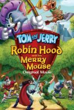 Film Tom a Jerry: Robin Hood a Veselý Myšák (Tom and Jerry: Robin Hood and His Merry Mouse) 2012 online ke shlédnutí