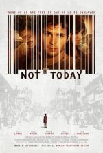 Film Not Today (Not Today) 2013 online ke shlédnutí