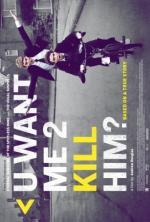 Film uwantme2killhim? (U Want Me 2 Kill Him?) 2013 online ke shlédnutí