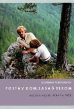 Film Postav dom, zasaď strom (Build a House, Plant a Tree) 1980 online ke shlédnutí