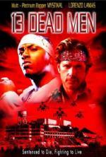 Film 13 mrtvých mužů (13 Dead Men) 2003 online ke shlédnutí