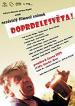 Film Doprdelesvěta! (Doprdelesveta!) 2009 online ke shlédnutí