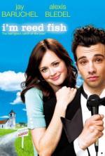 Film Tady Reed Fish (I'm Reed Fish) 2006 online ke shlédnutí