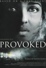 Film Vyprovokovaná (Provoked: A True Story) 2006 online ke shlédnutí