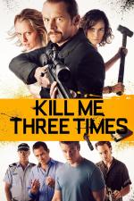 Film Kill Me Three Times (Kill Me Three Times) 2014 online ke shlédnutí