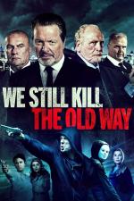 Film We Still Kill the Old Way (We Still Kill the Old Way) 2014 online ke shlédnutí