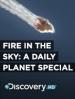 Film Oheň v oblacích: Speciál Daily Planet (Fire in the Sky: A Daily Planet Special) 2013 online ke shlédnutí