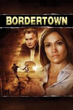 Film Hranice smrti (Bordertown) 2006 online ke shlédnutí