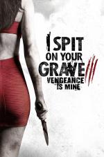 Film I Spit on Your Grave 3 (I Spit on Your Grave: Vengeance is Mine) 2015 online ke shlédnutí