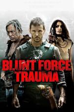 Film The Effects of Blunt Force Trauma (Blunt Force Trauma) 2015 online ke shlédnutí