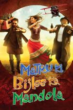 Film Matru ki Bijlee ka Mandola (Matru ki Bijlee ka Mandola) 2013 online ke shlédnutí