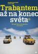 Film Trabantem až na konec světa (Trabant at the End of the World) 2014 online ke shlédnutí