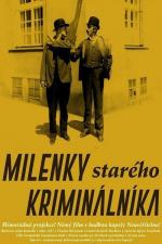 Film Milenky starého kriminálníka (Milenky starého kriminálníka) 1927 online ke shlédnutí