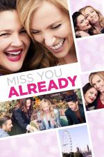 Film Už teď mi chybíš (Miss You Already) 2015 online ke shlédnutí