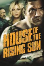 Film Dům u vycházejícího slunce (House of the Rising Sun) 2011 online ke shlédnutí