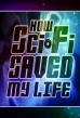 Film Sci-fi mi zachránilo život (Sci-Fi Saved My Life) 2006 online ke shlédnutí