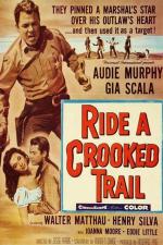 Film Šerifem proti své vůli (Ride a Crooked Trail) 1958 online ke shlédnutí