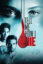 Film Tell Me How I Die (Tell Me How I Die) 2016 online ke shlédnutí