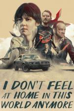 Film I Don't Feel at Home in This World Anymore (I Don't Feel at Home in This World Anymore) 2017 online ke shlédnutí