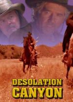 Film Opuštěný kaňon (Desolation Canyon) 2006 online ke shlédnutí