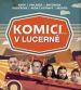 Film Komici s.r.o. v Lucerně (divadelní záznam) (Komici s.r.o. v Lucerně (divadelní záznam)) 2016 online ke shlédnutí