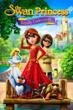 Film Labutí princezna 7: Královská mise (The Swan Princess: Royally Undercover) 2017 online ke shlédnutí