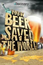 Film Jak pivo zachránilo svět (How Beer Saved the World) 2011 online ke shlédnutí