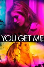 Film You Get Me (You Get Me) 2017 online ke shlédnutí