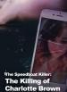 Film The Speedboat Killer: The Killing of Charlotte Brown E2 (The Speedboat Killer: The Killing of Charlotte Brown E2) 2021 online ke shlédnutí